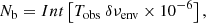 $$ \begin{aligned} N_{\rm b} = Int\left[T_{\rm obs} ~\delta \nu _{\rm env} \times 10^{-6}\right] , \end{aligned} $$