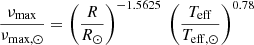 $$ \begin{aligned}&\frac{\nu _{\rm max}}{\nu _{\rm max,\odot }} = \left(\frac{R}{R_\odot }\right)^{-1.5625} \ \left(\frac{T_{\rm eff}}{T_{\rm eff,\odot }}\right)^{0.78} \end{aligned} $$
