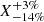 $ X^{+3\%}_{-14\%} $
