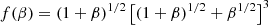 $$ \begin{aligned} f(\beta ) = \left(1+\beta \right)^{1/2} \left[ \left(1+\beta \right)^{1/2} +\beta ^{1/2}\right]^3 \end{aligned} $$