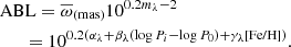 $$ \begin{aligned}&{\text{ ABL}} = \overline{\omega }_\text{(mas)}10^{0.2m_\lambda -2} \nonumber \\&\qquad = 10^{0.2(\alpha _{\lambda } + \beta _{\lambda } (\log P_{i} - \log P_0) + \gamma _{\lambda }\text{[Fe/H]})}. \end{aligned} $$