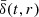 $ \bar \delta(t,r) $