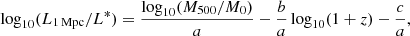 $$ \begin{aligned} \mathrm{log}_{10}(L_{\rm 1\,Mpc}/L^*) = \frac{\mathrm{log}_{10}(M_{500}/M_0)}{a} - \frac{b}{a}\,\mathrm{log}_{10}(1+z) - \frac{c}{a}, \end{aligned} $$