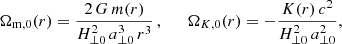 $$ \begin{aligned} \Omega _{\rm m,0}(r) = \frac{2\,G\,m(r)}{H_{\perp 0}^2 \,a_{\perp 0}^3 \,r^3}\,,\,\, \quad \,\, \Omega _{K,0}(r) = -\frac{K(r)\, c^2}{H_{\perp 0}^2\,a_{\perp 0}^2}, \end{aligned} $$