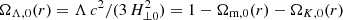 $ \Omega_{\Lambda,0}(r) = \Lambda \,c^2/(3\,H_{\perp 0}^2)=1-\Omega_{\rm m,0}(r)-\Omega_{K,0}(r) $
