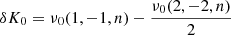 $ \delta K_0 = \nu_0(1,-1,n) - \frac{\nu_0(2, -2, n)}{2} $