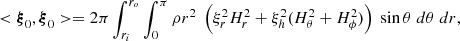 $$ \begin{aligned} < \boldsymbol{\xi }_0, \boldsymbol{\xi }_0> = 2 \pi \int _{r_i}^{r_o} \int _0^{\pi } \rho r^2 \;\left( \xi _r^2 H_r^2 + \xi _h^2 (H_\theta ^2 + H_\phi ^2) \right) \; \sin \theta \;d\theta \; dr, \end{aligned} $$