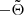 $ -\tilde{\Theta} $