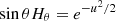 $$ \begin{aligned}&\sin \theta H_\theta = e^{-u^2/2} \end{aligned} $$