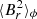 $ \langle B_r^2 \rangle_{\phi} $