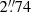 $ 2{{\overset{\prime\prime}{.}}}74 $