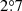 $ 2{{\overset{\circ}{.}}}7 $