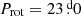 $ P_{\mathrm{rot}} = 23{{\overset{\text{ d}}{.}}}0 $