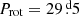 $ P_{\mathrm{rot}} = 29{{\overset{\text{ d}}{.}}}5 $