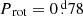 $ {{P_{\text{ rot}}}}=0{{\overset{\text{ d}}{.}}}78 $