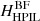 $ H_\mathrm{HPIL}^\mathrm{BF} $