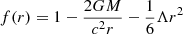 $$ \begin{aligned} f(r) = 1 - \frac{2 G M}{c^2 r} - \frac{1}{6}\Lambda r^2 \end{aligned} $$