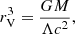 $$ \begin{aligned} r_{\rm V}^3 = \frac{G M}{\Lambda c^2}, \end{aligned} $$
