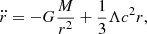 $$ \begin{aligned} \ddot{r} = - G\frac{M}{r^2} + \frac{1}{3}\Lambda c^2 r, \end{aligned} $$