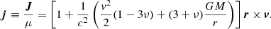 $$ \begin{aligned} {\boldsymbol{j}} \equiv \frac{{\boldsymbol{J}}}{\mu } = \left[1 + \frac{1}{c^2}\left(\frac{v^2}{2}(1-3 \nu ) + (3 + \nu )\frac{G M}{r}\right)\right] {\boldsymbol{r}} \times {\boldsymbol{v}}. \end{aligned} $$