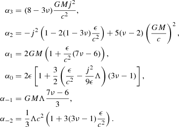 $$ \begin{aligned} \alpha _{3}&= (8 -3\nu ) \frac{G M j^2}{c^2}, \nonumber \\ \alpha _{2}&= -j^2 \left(1 - 2 (1-3 \nu ) \frac{\epsilon }{c^2}\right) + 5(\nu - 2)\left(\frac{G M}{c}\right)^2, \nonumber \\ \alpha _{1}&= 2 G M \left(1+\frac{\epsilon }{c^2}(7\nu -6)\right), \nonumber \\ \alpha _{0}&= 2\epsilon \left[1 + \frac{3}{2}\left(\frac{\epsilon }{c^2} - \frac{j^{2}}{9\epsilon }\Lambda \right) (3\nu - 1) \right], \nonumber \\ \alpha _{-1}&= G M \Lambda \frac{7\nu - 6}{3}, \nonumber \\ \alpha _{-2}&= \frac{1}{3}\Lambda c^2 \left(1 + 3 (3\nu -1) \frac{\epsilon }{c^2}\right). \end{aligned} $$