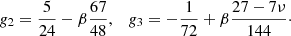 $$ \begin{aligned} g_2 = \frac{5}{24} - \beta \frac{67}{48}, \quad g_3 = -\frac{1}{72} + \beta \frac{27-7 \nu }{144}\cdot \end{aligned} $$