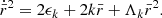 $$ \begin{aligned} \dot{\bar{r}}^2 = 2 \epsilon _k + 2 k \bar{r} + \Lambda _k \bar{r}^2. \end{aligned} $$
