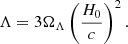 $$ \begin{aligned} \Lambda = 3 \Omega _{\Lambda } \left(\frac{H_0}{c}\right)^2. \end{aligned} $$