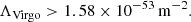 $$ \begin{aligned} \Lambda _{\mathrm{Virgo} } > 1.58 \times 10^{-53} \, \mathrm{m}^{-2}. \end{aligned} $$