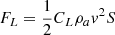 $ F_L = \frac{1}{2}C_L \rho_a {v}^2 S $