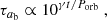 $$ \begin{aligned} \tau _{a_{\rm b}}\propto 10^{\gamma t/P_{\rm orb}} \ , \end{aligned} $$