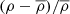 $ (\rho - \overline{\rho})/\overline{\rho} $