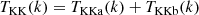$$ \begin{aligned} T_{\rm KK}(k) = T_{\rm KKa}(k) + T_{\rm KKb}(k) \end{aligned} $$