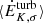 $ \langle \dot{E}_{K, \sigma}^{\mathrm{turb}} \rangle $