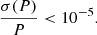 Mathematical equation: $$ \begin{aligned} \frac{\sigma (P)}{P} < 10^{-5}. \end{aligned} $$