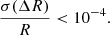 Mathematical equation: $$ \begin{aligned} \frac{\sigma (\Delta R)}{R} < 10^{-4}. \end{aligned} $$
