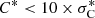 $ C^* < 10 \times \sigma_{\rm C}^* $