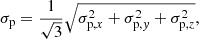 Mathematical equation: $$ \begin{aligned} \sigma _{\rm p} = \frac{1}{\sqrt{3}} \sqrt{\sigma _{\mathrm{p},x}^2 + \sigma _{\mathrm{p},{ y}}^2 + \sigma _{\mathrm{p},z}^2}, \end{aligned} $$