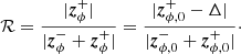 Mathematical equation: $$ \begin{aligned} \mathcal{R} = \frac{|{\boldsymbol{z}}^+_{\phi }|}{|{\boldsymbol{z}}^-_{\phi } + {\boldsymbol{z}}^+_{\phi }|} = \frac{|{\boldsymbol{z}}^+_{\phi ,0} - \Delta |}{|{\boldsymbol{z}}^-_{\phi ,0} + {\boldsymbol{z}}^+_{\phi ,0}|}\cdot \end{aligned} $$