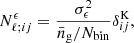 Mathematical equation: $$ \begin{aligned} N_{\ell ;ij}^\epsilon = \frac{\sigma _\epsilon ^2}{\bar{n}_{\rm g}/N_{\rm bin}}\delta _{ij}^\mathrm{K} , \end{aligned} $$