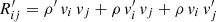 Mathematical equation: $ R_{ij}^\prime = \rho^\prime\,v_{i}\,v_{j} + \rho\,v_{i}^\prime\,v_{j} + \rho\,v_{i}\,v_{j}^\prime $