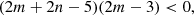 $$ \begin{aligned} (2m+2n-5)(2m-3) < 0, \end{aligned} $$