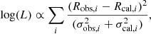 Mathematical equation: $$ \begin{aligned} {\log }({L}) \propto \sum _{i} \frac{({R}_{\text{obs},i} - R_{\text{cal},i} )^2}{(\sigma ^2_{\text{obs},i} + \sigma ^2_{\text{cal},i})} , \end{aligned} $$