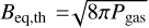 Mathematical equation: ${B_{{\rm{eq,th}}}} = \sqrt {8\pi {P_{{\rm{gas}}}}} $