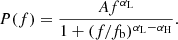 Mathematical equation: $$ \begin{aligned} P(f)= \frac{A f^{\alpha _{\rm L}}}{1+(f/f_{\rm b})^{\alpha _{\rm L}-\alpha _{\rm H}}}. \end{aligned} $$