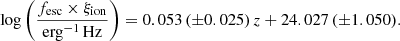 $$ \begin{aligned} \log \left(\frac{f_\mathrm{esc} \times \xi _\mathrm{ion} }{\mathrm{erg} ^{-1}\,\mathrm{Hz} } \right) = 0.053\,({\pm } 0.025)\, z + 24.027\,({\pm } 1.050). \end{aligned} $$