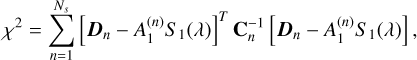 Mathematical equation: ${\chi ^2} = \sum\limits_{n = 1}^{{N_s}} {{{\left[ {{{\bf{D}}_n} - A_1^{(n)}{S_1}(\lambda )} \right]}^T}} {\bf{C}}_n^{ - 1}\left[ {{{\bf{D}}_n} - A_1^{(n)}{S_1}(\lambda )} \right],$