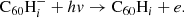 $$ \begin{aligned} \mathrm{C}_{60}\mathrm{H}_i^- + h{ v} \rightarrow \mathrm{C}_{60}\mathrm{H}_{i} + e. \end{aligned} $$