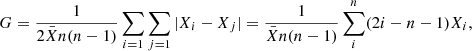 Mathematical equation: $$ \begin{aligned} G=\frac{1}{2\bar{X}n(n-1)}\sum _{i=1}\sum _{j=1}|X_i-X_j|=\frac{1}{\bar{X}n(n-1)}\sum _i^n(2i-n-1)X_i, \end{aligned} $$