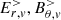 $ E_{r ,v}^{ > }, B_{\theta ,v}^{ > } $